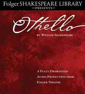 Othello: Fully Dramatized Audio Edition by William Shakespeare