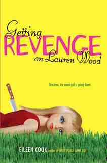 Getting Revenge on Lauren Wood by Eileen Cook