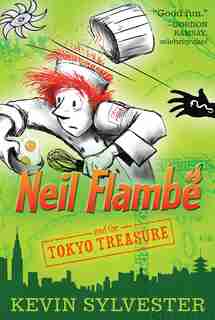 Neil Flambé and the Tokyo Treasure by Kevin Sylvester