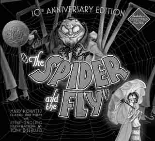 The Spider and the Fly: 10th Anniversary Edition by Mary Howitt