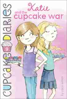 Katie and the Cupcake War by Coco Simon