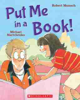 Put Me in a Book! by Robert Munsch