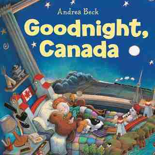 Goodnight, Canada by Andrea Beck