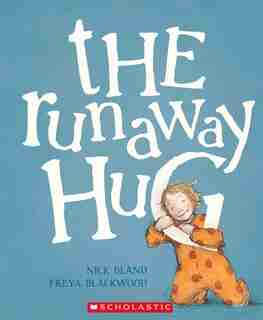 The Runaway Hug by Nick Bland