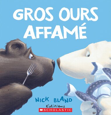 Gros ours affamé de Nick Bland