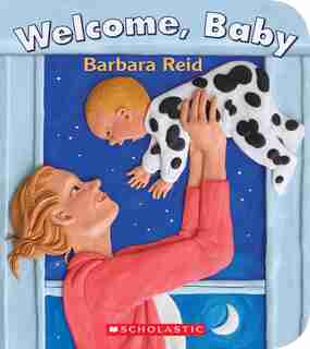 Welcome, Baby by Barbara Reid
