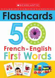 Scholastic Early Learners: Flashcards French-English 50 First Words by Scholastic Canada Ltd.