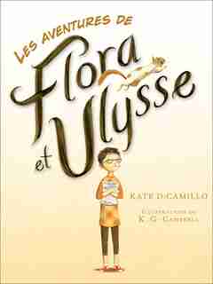 Les aventures de Flora et Ulysse de Kate Dicamillo