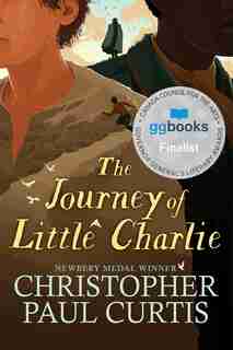 The Journey of Little Charlie by Christopher Paul Curtis