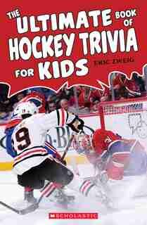 The Ultimate Book of Hockey Trivia for Kids de Eric Zweig