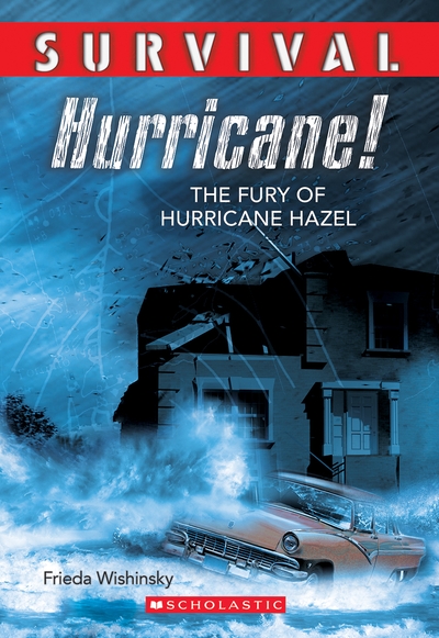 Survival: Hurricane!: The Fury of Hurricane Hazel, Book by Frieda ...