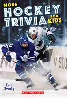 More Hockey Trivia for Kids by Eric Zweig