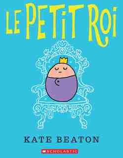 Le petit roi de Kate Beaton