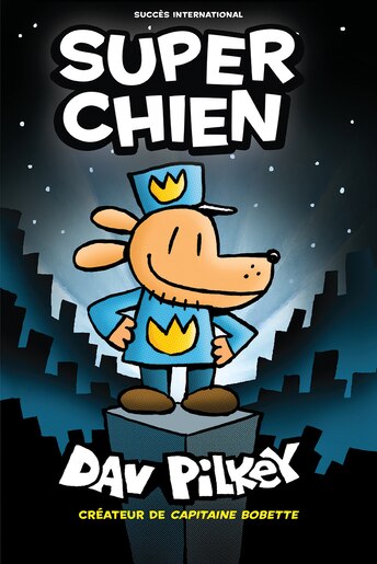 Super Chien Book By Dav Pilkey Paperback Chapters