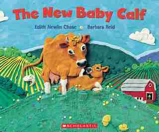 The New Baby Calf by Edith Newlin Chase