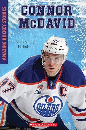 Amazing Hockey Stories Connor Mcdavid Threat With The Puck Book By Lorna Schultz Nicholson