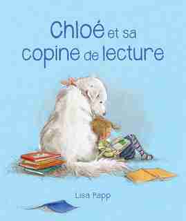 Chloé et sa copine de lecture de Lisa Papp
