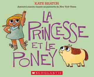 La Princesse Et Le Poney de Kate Beaton