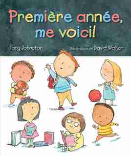 Première année, me voici! de Tony Johnston