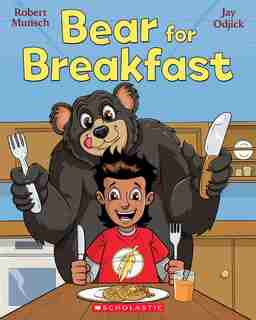 Bear for Breakfast by Robert Munsch