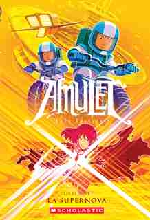 Amulet : N° 8 - La Supernova de Kazu Kibuishi