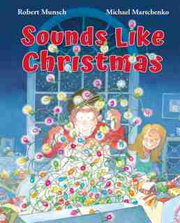 Sounds Like Christmas by Robert Munsch