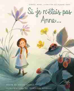 Si Je N'étais Pas Anne. de Kallie George
