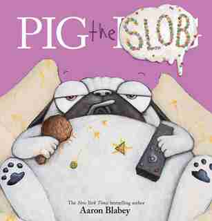 Pig The Slob de Aaron Blabey