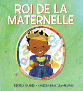 Roi De La Maternelle de Derrick D. Barnes
