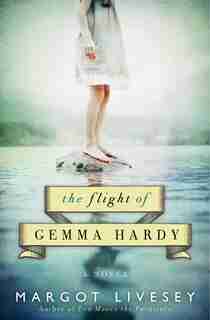 Flight Of Gemma Hardy by Margot Livesey