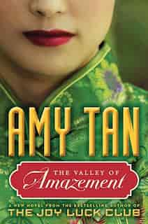 The Valley Of Amazement by Amy Tan
