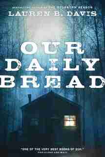 Our Daily Bread: A Novel by Lauren B. B. Davis