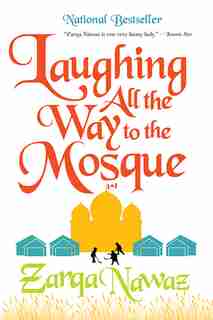 Laughing All The Way To The Mosque by Zarqa Nawaz