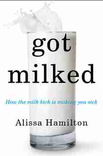 Got Milked? by Alissa Hamilton
