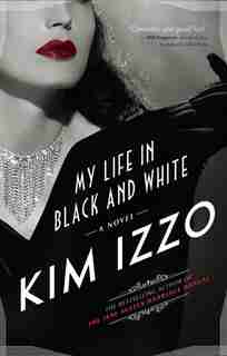 My Life in Black and White by Kim Izzo