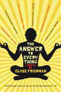 The Answer To Everything by Elyse Friedman