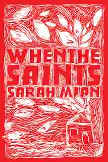 When The Saints by Sarah Mian