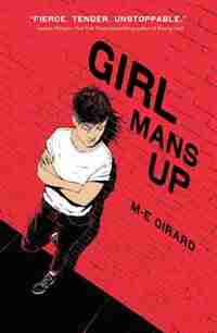 Girl Mans Up by M-e Girard