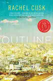 Outline: A Novel by Rachel Cusk