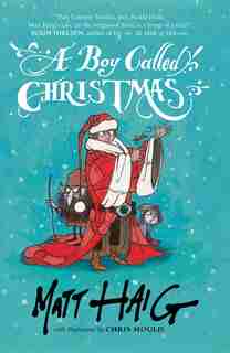 A Boy Called Christmas by Matt Haig