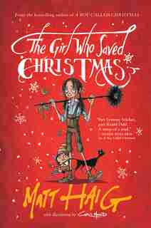 The Girl Who Saved Christmas by Matt Haig