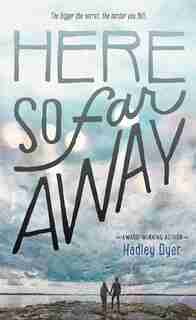 Here So Far Away by Hadley Dyer