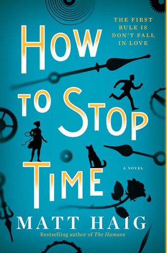 How To Stop Time by Matt Haig