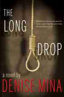 The Long Drop: A Novel by Denise Mina