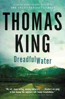 Dreadfulwater: A Dreadfulwater Mystery by Thomas King
