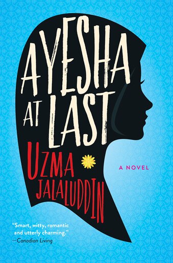 Ayesha At Last: A Novel de Uzma Jalaluddin