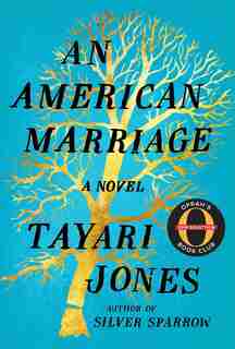 American Marriage, An: A Novel by Tayari Jones