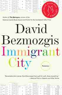 Immigrant City by David Bezmozgis