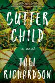 Gutter Child: A Novel by Jael Richardson