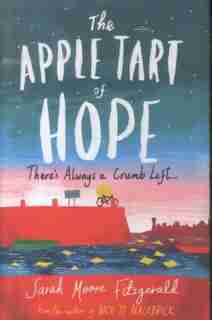 The Apple Tart Of Hope by Sarah Moore Fitzgerald